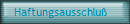 Haftungsausschlu